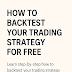 How to Backtest Your Trading Strategy for Free