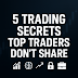 5 Hidden Trading Secrets Top Traders Never Reveal (But You Should Know in 2025)
